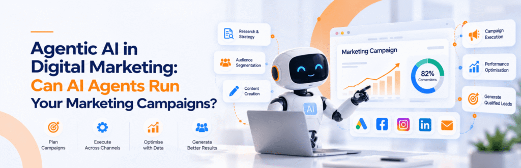 Agentic AI in Digital Marketing: Can AI Agents Run Your Marketing Campaigns?